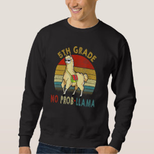 5. Klasse Nr. Prob-Llama Lehrer Student Erster Tag Sweatshirt