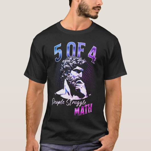 5 of 4 people struggle Math, Funny Maths Miami T-Shirt (Vorderseite)