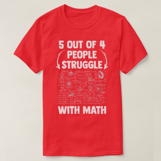 5 out of 4 People Struggle With Math Funny School T-Shirt (Design vorne)