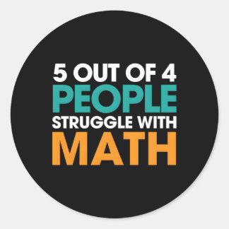 5 Out Of 4 People Struggle With Math Runder Aufkleber