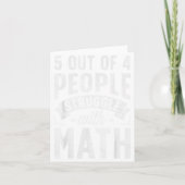 5 Out Of 4 People Struggle With Math Teacher Funny Karte (Vorderseite)