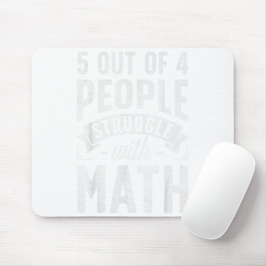 5 Out Of 4 People Struggle With Math Teacher Funny Mousepad (Mit Mouse)