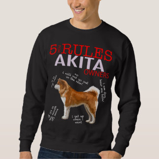 5 Regeln für Akita Eigentümer Tierdesign Sweatshirt