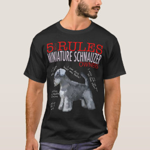 5 Regeln für Besitzer von Miniatur Schnauzer T-Shirt