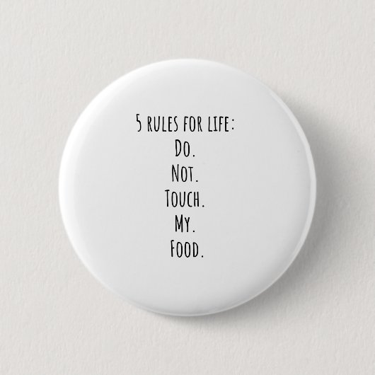 5 Regeln für das Leben Do. Nicht. Touch. Meine. Es Button (Vorderseite)