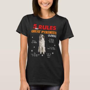 5 Regeln für die Eigentümer großer Pyrenäen T-Shirt
