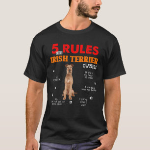 5 Regeln für irische Eigentümer von Terrier T-Shirt