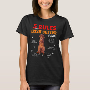 5 Regeln für irische Setter-Eigentümer T-Shirt