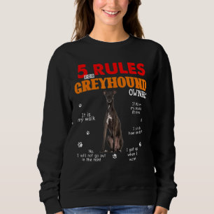 5 Regeln für Windhunde-Eigentümer Sweatshirt