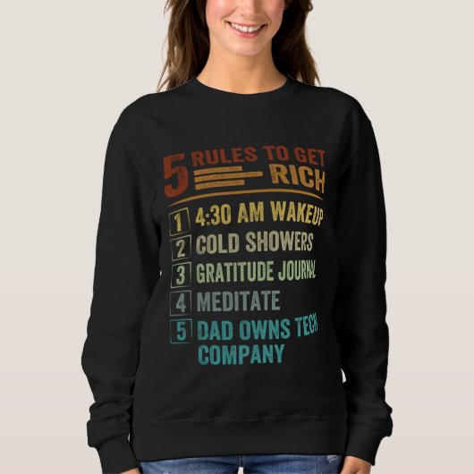 5 Rules to Get Rich   How To Get Rich  Golden Rule Sweatshirt (Vorderseite)