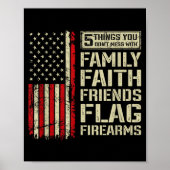 5 Things Don't Mess With Family Faith Friends Flag Poster (Vorne)