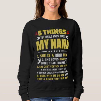 5 Things You Should Know About My Bird Mom Grandma Sweatshirt