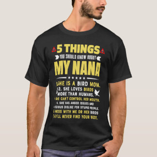 5 Things You Should Know About My Bird Mom Grandma T-Shirt