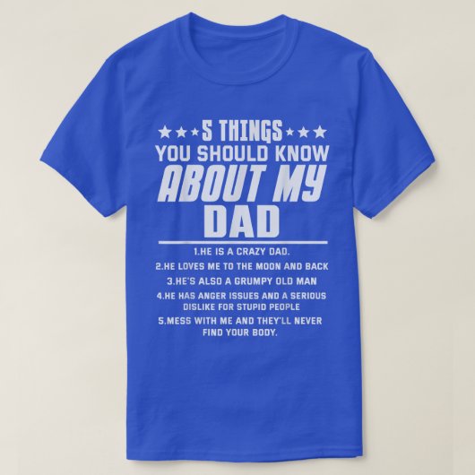 5 Things You Should Know About My Dad T-Shirt (Design vorne)