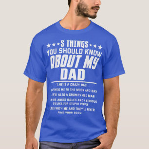 5 Things You Should Know About My Dad T-Shirt