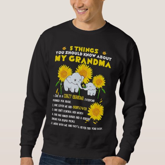 5 Things You Should Know About My Grandma Elephant Sweatshirt (Vorderseite)