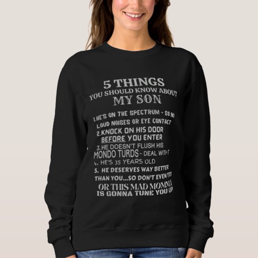 5 Things You Should Know About My Son Momma's Vers Sweatshirt (Vorderseite)