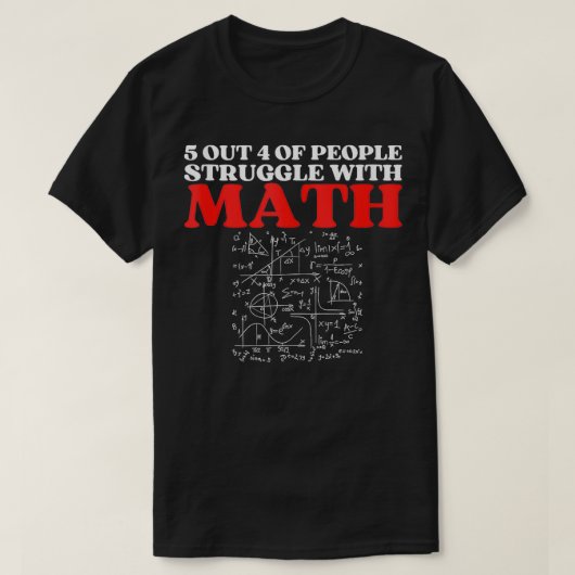 5 von 4 Personen kämpfen mit Mathe Funny Mathe SC T-Shirt (Design vorne)