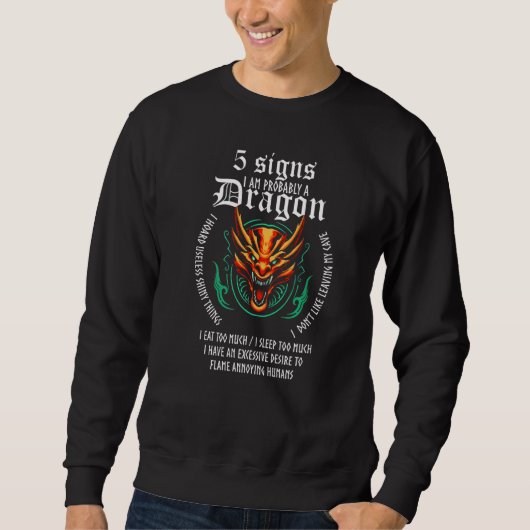 5 Zeichen Ich bin wahrscheinlich ein Drache 1 Sweatshirt (Vorderseite)