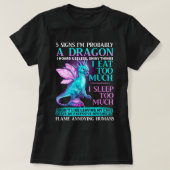 5 Zeichen Ich bin wahrscheinlich ein Dragon Tshirt (Design vorne)