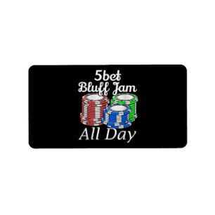 5bet Bluff Jam All Day Texas Holdem Player Funny Adressaufkleber