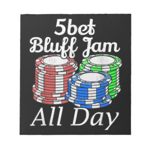 5bet Bluff Jam All Day Texas Holdem Player Funny Notizblock