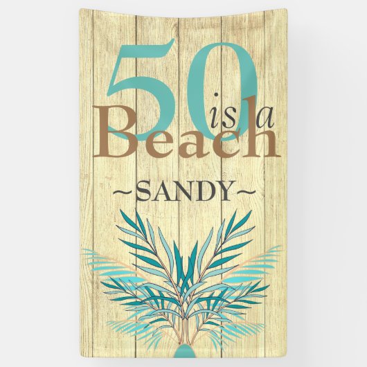 5O IST EIN BEACH 50 Beach Küste Birthday Ba Banner (Vertikal)