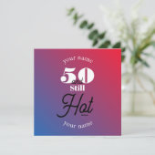 5O und immer noch heiß (Stehend Vorderseite)