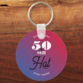 5O und immer noch heiß Schlüsselanhänger (Vorderseite)