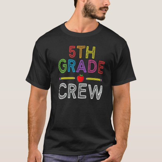 5th Grade Crew  Fifth Grade Teacher 1st Day of Sch T-Shirt (Vorderseite)
