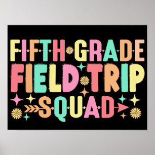 5th Grade Field Trip Squad Lehrer Student School Poster