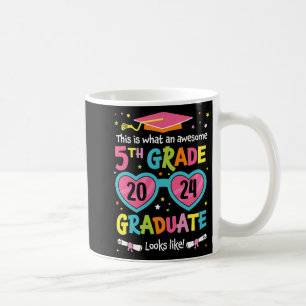 5th Grade Graduate sieht aus wie Cl 2024 Abschluss Kaffeetasse