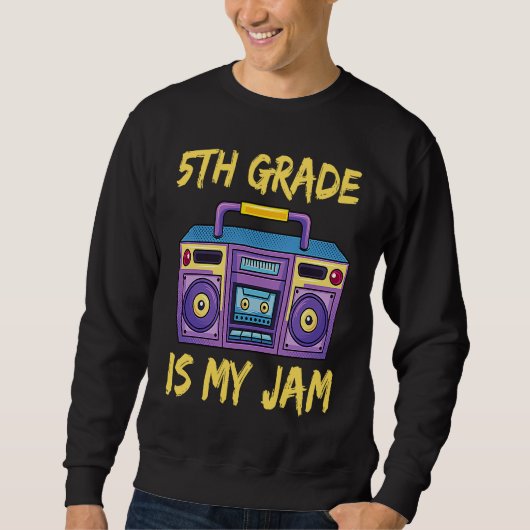 5th Grade Is My Jam School Retro 80s Boombox Stude Sweatshirt (Vorderseite)