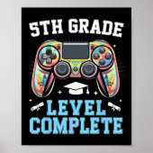5th Grade Level Complete Last Day Of School Gamer Poster (Vorne)