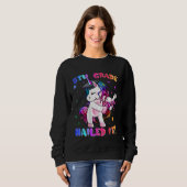 5th Grade Nailed It  Unicorn Happy Last Day Of Sch Sweatshirt (Vorne ganz)