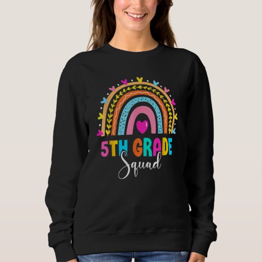 5th Grade Squad Back To School Rainbow Teachers Fi Sweatshirt (Vorderseite)