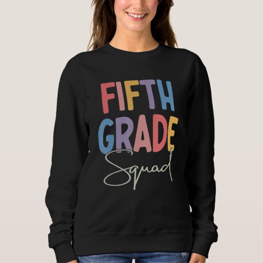 5th Grade Squad Fifth Teacher Student Team Back To Sweatshirt (Vorderseite)
