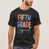 5th Grade Squad Fifth Teacher Student Team Back To T-Shirt (Vorderseite)