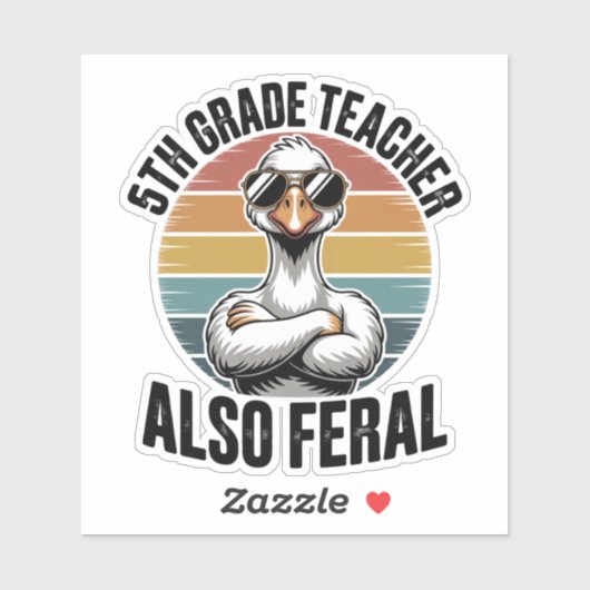5th Grade Teacher Also Feral Funny Goose Retro Aufkleber (Blatt)