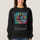 5th Grade Teacher Appreciation Week Back to School Sweatshirt (Vorderseite)