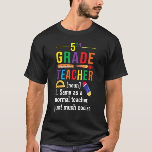 5th Grade Teacher Definition Meaning Back to Schoo T-Shirt (Vorderseite)