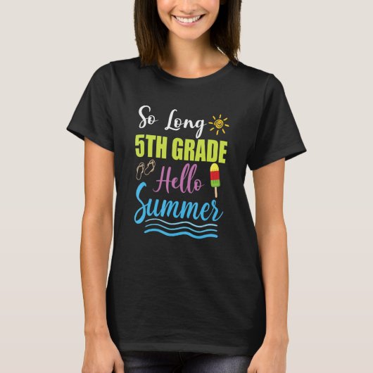 5th Grade Teacher Student Last Day of School Hello T-Shirt (Vorderseite)