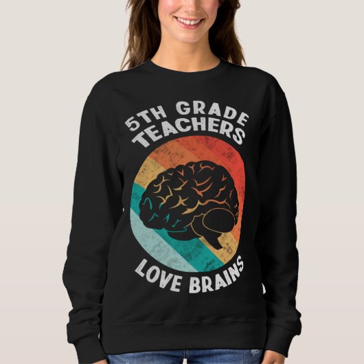 5th Grade Teachers Love Brains  Vintage Halloween Sweatshirt (Vorderseite)
