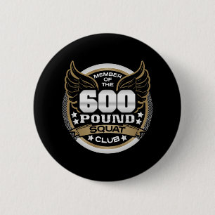 600-Pfund-Kniebeugen-Club für Kraftsportler Gewich Button