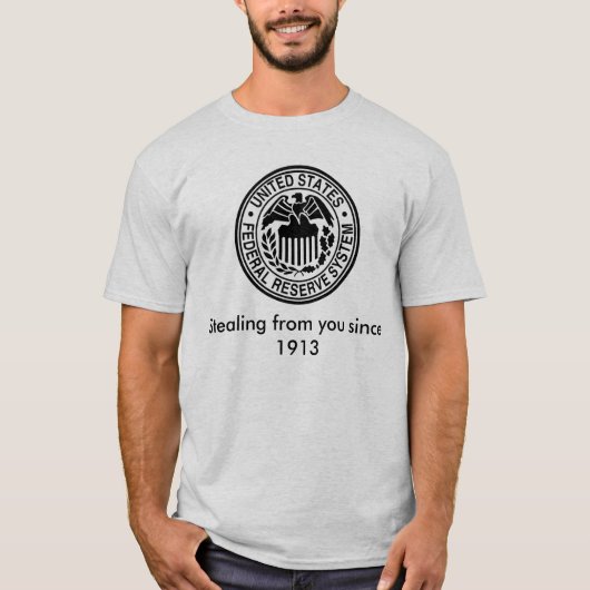 600px-US-FederalReserveSystem-Seal_svg, Stealin… T-Shirt (Vorderseite)
