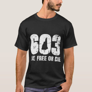 603 New Hampshire - Live Free oder Die T-Shirt