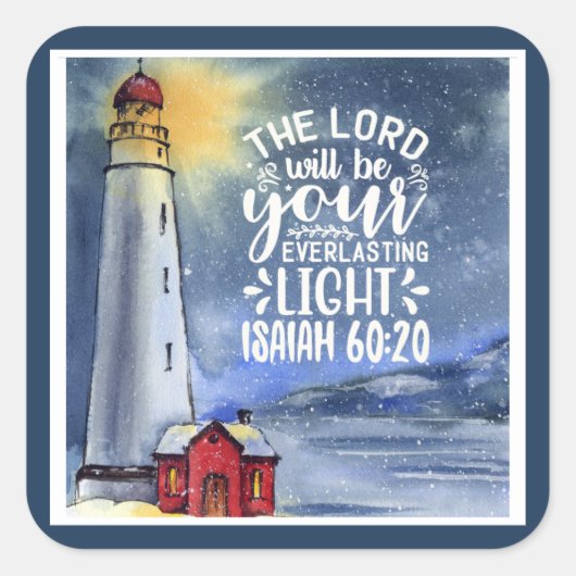 60:20 The Lord Will Be Your Light Quadratischer Aufkleber (Vorderseite)