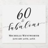 60 and Fabulous Sixtieth Birthday Elegant Script Schaumweinetikett (Einzelnes Label)