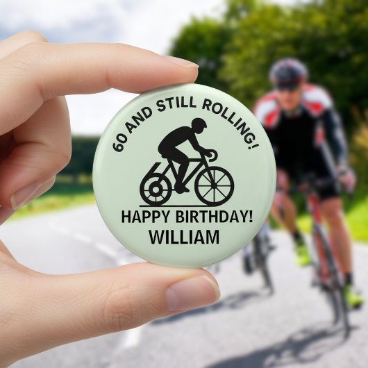 60 and Still Rolling Cyclist 60th Birthday Cycling Button