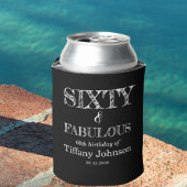 60 & Fabulous 60. Geburtstag Funny Dosenkühler